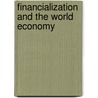 Financialization And The World Economy by Unknown
