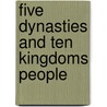 Five Dynasties and Ten Kingdoms People by Not Available