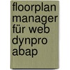 Floorplan Manager Für Web Dynpro Abap door Thomas Frambach