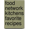 Food Network Kitchens Favorite Recipes door Food Network Kitchens