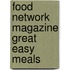 Food Network Magazine Great Easy Meals