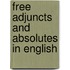 Free Adjuncts and Absolutes in English