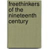 Freethinkers Of The Nineteenth Century door Janet Elizabeth Hogarth Courtney