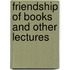 Friendship Of Books And Other Lectures