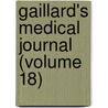 Gaillard's Medical Journal (Volume 18) door Edwin Samuel Gaillard