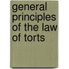 General Principles Of The Law Of Torts by John Charles Townes