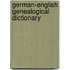 German-English Genealogical Dictionary