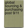 Global Sourcing & Purchasing Post 9/11 door Michael Assaf