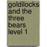 Goldilocks and the Three Bears Level 1 by Nora Gaydos