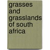 Grasses and Grasslands of South Africa door J.W. Bews