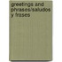 Greetings and Phrases/Saludos y Frases