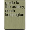 Guide To The Oratory, South Kensington door Henry Sebastian Bowden