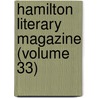Hamilton Literary Magazine (Volume 33) by Hamilton College (Clinton N.y. ).