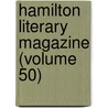 Hamilton Literary Magazine (Volume 50) door Hamilton College (Clinton N. Y )