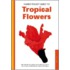 Handy Pocket Guide To Tropical Flowers