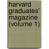 Harvard Graduates' Magazine (Volume 1) door William Roscoe Thayer