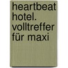 Heartbeat Hotel. Volltreffer für Maxi door RenéE. Karthee