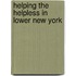 Helping The Helpless In Lower New York