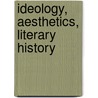 Ideology, Aesthetics, Literary History door Piotr Fast