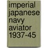 Imperial Japanese Navy Aviator 1937-45