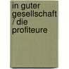 In guter Gesellschaft / Die Profiteure door Leif G.W. Persson