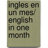 Ingles en un mes/ English in One Month door Onbekend
