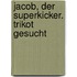 Jacob, der Superkicker. Trikot gesucht