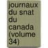 Journaux Du Snat Du Canada (Volume 34)