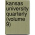 Kansas University Quarterly (Volume 9)