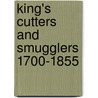 King's Cutters And Smugglers 1700-1855 door E. Keble Chatterton