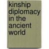 Kinship Diplomacy in the Ancient World by Christopher P. Jones