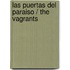 Las puertas del paraiso / The Vagrants