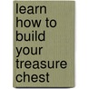 Learn How To Build Your Treasure Chest by Reginald Allen