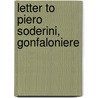 Letter To Piero Soderini, Gonfaloniere by Amerigo Vespucci