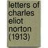 Letters Of Charles Eliot Norton (1913)