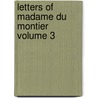 Letters Of Madame Du Montier  Volume 3 door Leprince de Beaumont