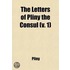 Letters Of Pliny The Consul (Volume 1)