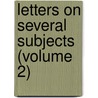 Letters on Several Subjects (Volume 2) by Martin Sherlock
