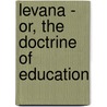 Levana - Or, the Doctrine of Education door Jean Paul Friederich Richter