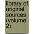Library Of Original Sources (Volume 2)