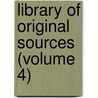 Library Of Original Sources (Volume 4) door Oliver Joseph Thatcher
