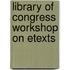 Library of Congress Workshop on Etexts