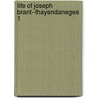 Life Of Joseph Brant--Thayendanegea  1 door William Leete Stone