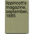 Lippincott's Magazine, September, 1885