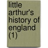 Little Arthur's History Of England (1) by Lady Maria Callcott