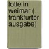 Lotte in Weimar ( Frankfurter Ausgabe)