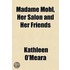 Madame Mohl, Her Salon And Her Friends