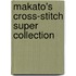 Makato's Cross-Stitch Super Collection