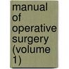 Manual of Operative Surgery (Volume 1) door Sir Frederick Treves