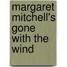 Margaret Mitchell's Gone With the Wind by Sons John Wiley